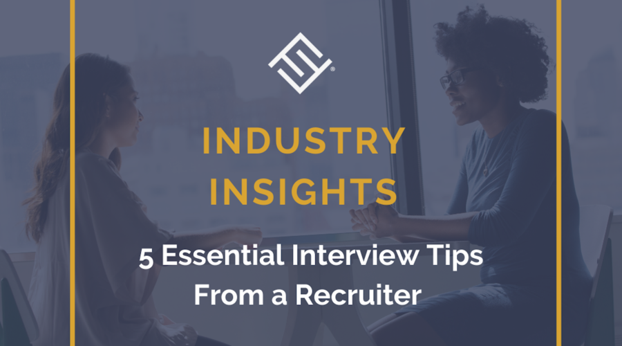 5 Essential Interview Tips From a Recruiter